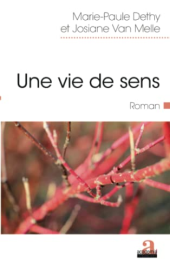 Une vie de sens: Roman